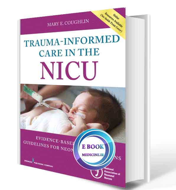 دانلود کتاب Trauma-Informed Care in the NICU 2017  (Original PDF)